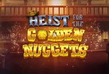 Heist For The Golden Nuggets